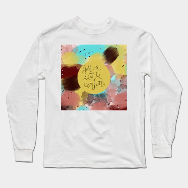 Add a little confetti Long Sleeve T-Shirt by RanitasArt